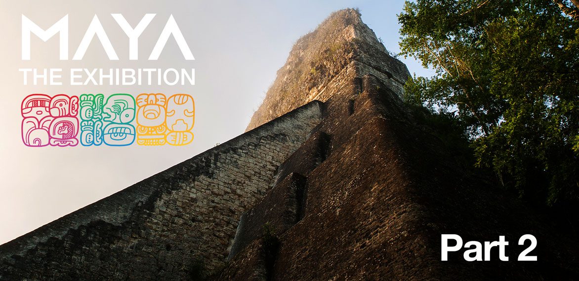 Maya the Exhibition Part 2