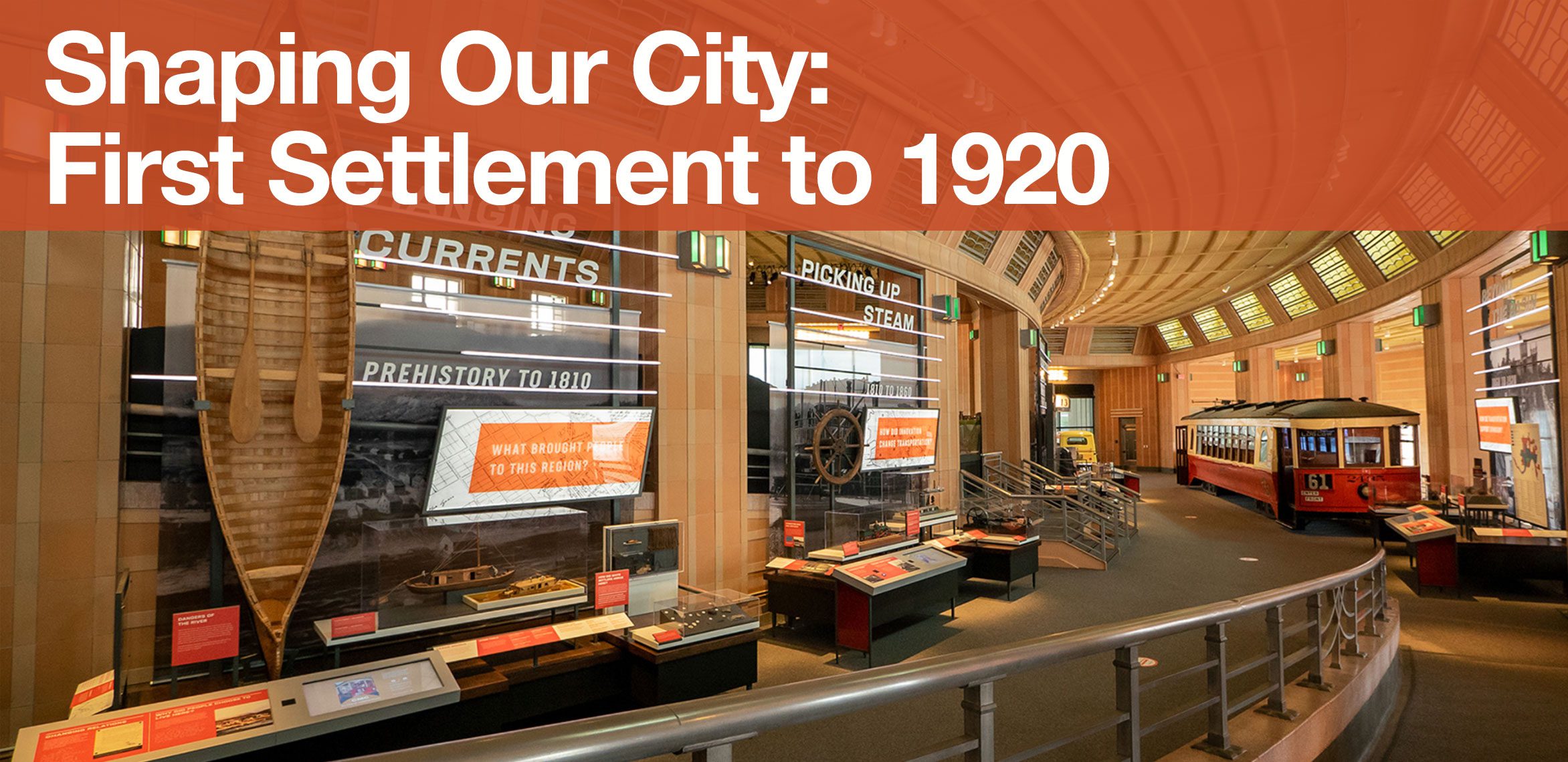 Shaping Our City: First Settlement to 1920